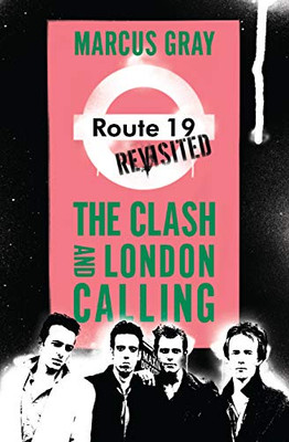 Route 19 Revisited: The Clash And London Calling