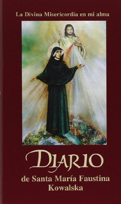 Diario De Santa Mariâ­A Faustina Kowalska (Spanish Edition)