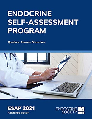 Endocrine Self-Assessment Program Questions, Answers, Discussions (Esap 2021) - Paperback