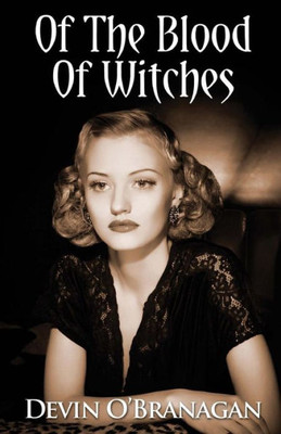 Of The Blood Of Witches: A Witch Hunt Novella