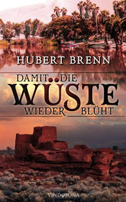 Damit Die W??Ste Wieder Bl??Ht (German Edition)