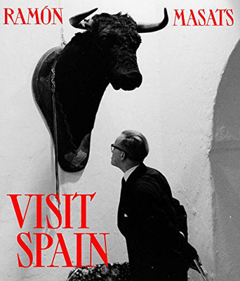 Ramã³N Masats: Visit Spain