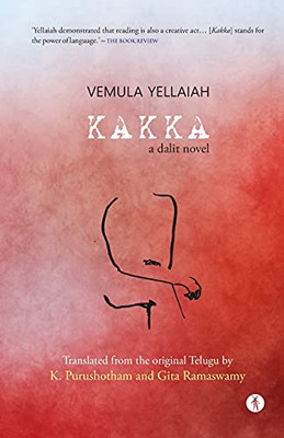 Kakka: A Dalit Novel