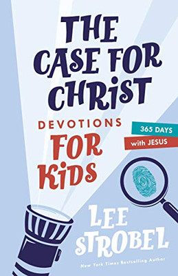 The Case For Christ Devotions For Kids: 365 Days With Jesus (Case For?çª Series For Kids)