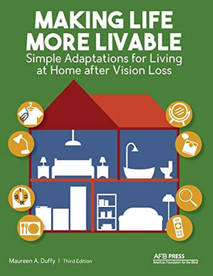 Making Life More Livable: Simple Adaptations For Living At Home After Vision Loss