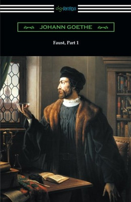Faust, Part 1 (Translated By Anna Swanwick With An Introduction By F. H. Hedge)