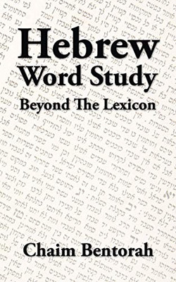 Hebrew Word Study: Beyond The Lexicon