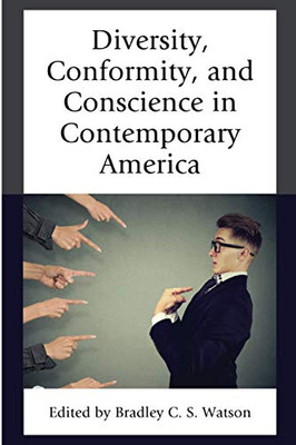 Diversity, Conformity, And Conscience In Contemporary America
