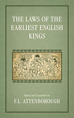 The Laws Of The Earliest English Kings
