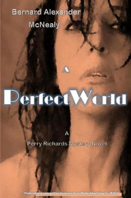 A Perfect World: A Perry Richards Mystery Novel