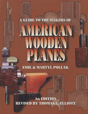 A Guide To The Makers Of American Wooden Planes - Paperback