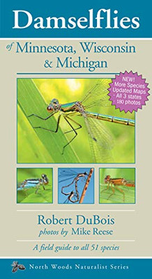 Damselflies Of Minnesota, Wisconsin & Michigan (Naturalist Series)