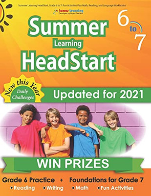 Summer Learning Headstart, Grade 6 To 7: Fun Activities Plus Math, Reading, And Language Workbooks: Bridge To Success With Common Core Aligned Resources And Workbooks