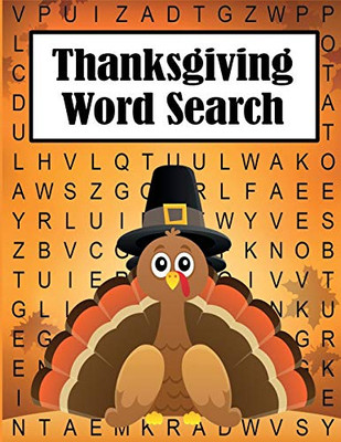 Thanksgiving Word Search: 35 Fun, Themed, Large-Print Puzzles For Kids And Adults