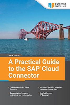 A Practical Guide To The Sap Cloud Connector