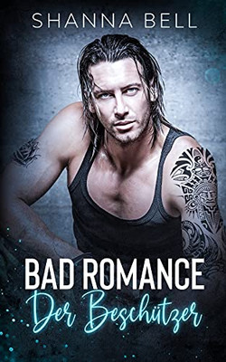 Bad Romance - Der Beschã¼Tzer (German Edition)