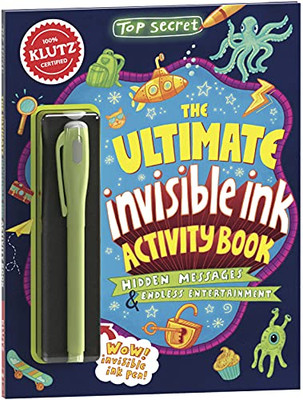 Top Secret: The Ultimate Invisible Ink Activity Book (Klutz Activity Book)