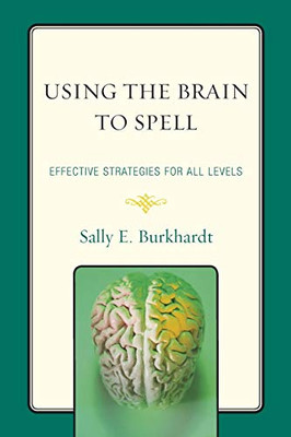 Using The Brain To Spell: Effective Strategies For All Levels