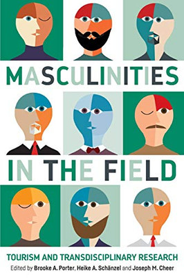 Masculinities In The Field: Tourism And Transdisciplinary Research