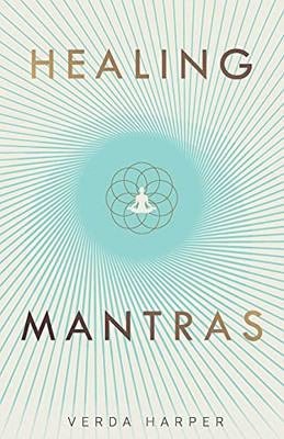 Healing Mantras (The Modern Spiritual)