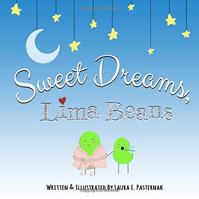 Sweet Dreams, Lima Beans (The Secret Life of Beans)