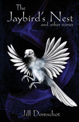 The Jaybird's Nest and other stories