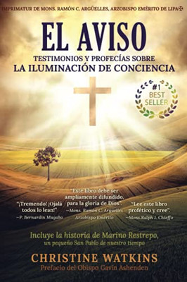 El Aviso: Testimonios Y Profecã­As Sobre La Iluminaciã³N De Conciencia (Spanish Edition)