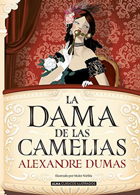 La Dama De Las Camelias (Clã¡Sicos Ilustrados) (Spanish Edition)