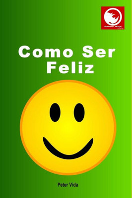 Como Ser Feliz