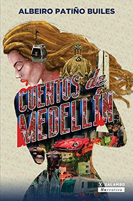 Cuentos De Medell?¡N (Spanish Edition)