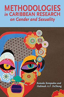 Methodologies In Caribbean Research On Gender And Sexuality