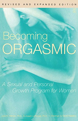 Becoming Orgasmic: A Sexual And Personal Growth Program For Women