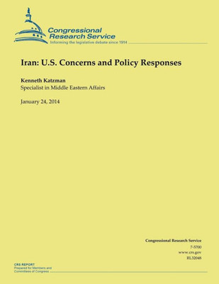 Iran: U.S. Concerns and Policy Responses