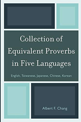 Collection Of Equivalent Proverbs In Five Languages: English, Taiwanese, Japanese, Chinese, Korean