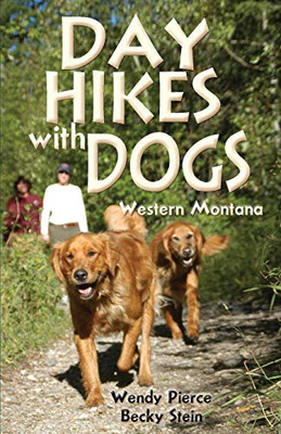Day Hikes With Dogs: Western Montana (The Pruett Series)