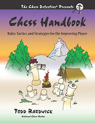 Chess Handbook: Rules, Tactics, And Strategies For The Improving Player