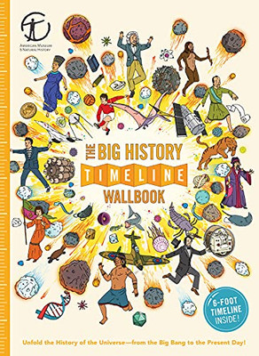 The Big History Timeline Wallbook: Unfold The History Of The Universe?From The Big Bang To The Present Day!