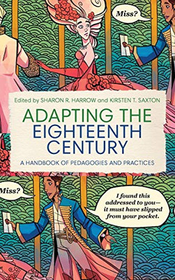 Adapting The Eighteenth Century: A Handbook Of Pedagogies And Practices