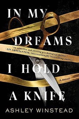In My Dreams I Hold A Knife: A Novel