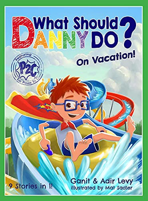 What Should Danny Do? On Vacation (The Power To Choose Series)