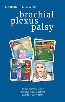 Secrets of Life with Brachial Plexus Palsy: An Educational Series of Four Story Books