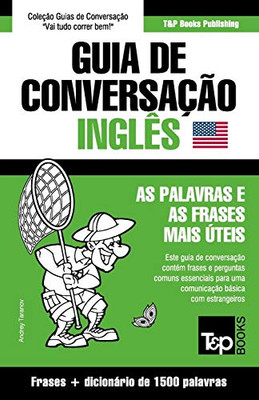 Guia De Conversa?º?Úo Portugu?¬S-Ingl?¬S E Dicion?Írio Conciso 1500 Palavras (European Portuguese Collection) (Portuguese Edition)
