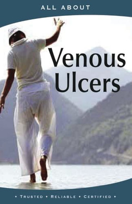 All About Managing Venous Ulcers (All About Books)