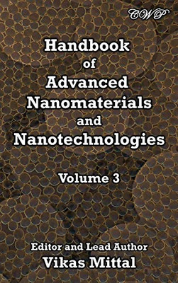 Handbook Of Advanced Nanomaterials And Nanotechnologies, Volume 3 (Nanomaterials And Nanotechnology)