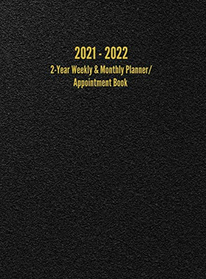2021 - 2022 2-Year Weekly & Monthly Planner/Appointment Book: 24-Month Hourly Planner (8.5 X 11 Inches)