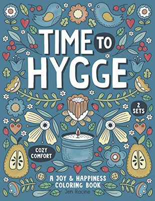 Time To Hygge: A Joy & Happiness Coloring Book
