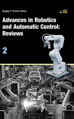 Advances In Robotics And Automatic Control: Reviews, Vol. 2