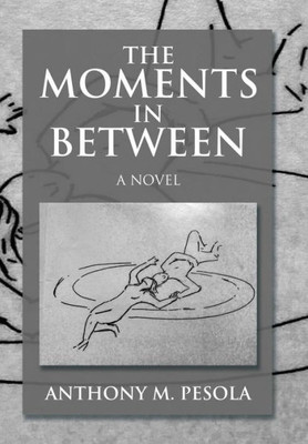 The Moments In Between