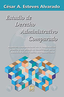 Estudios De Derecho Administrativo Comparado: Aspectos Fundamentales De La Contrataci??N P??Blica Y Del Pliego De Condiciones En La Administraci??N P??Blica Iberoamericana (Spanish Edition)