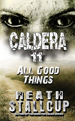 Caldera 11:  All Good Things
